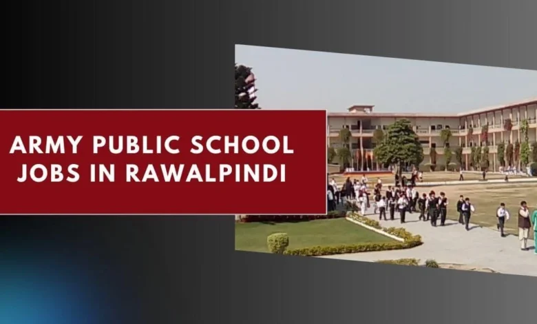 Army Public School Jobs in Rawalpindi