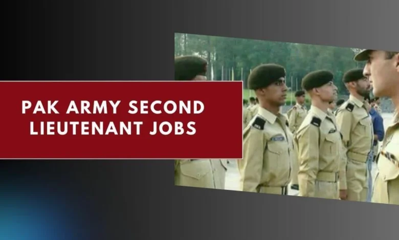 Pak Army Second Lieutenant Jobs