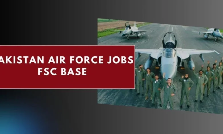 Pakistan Air Force Jobs FSC Base