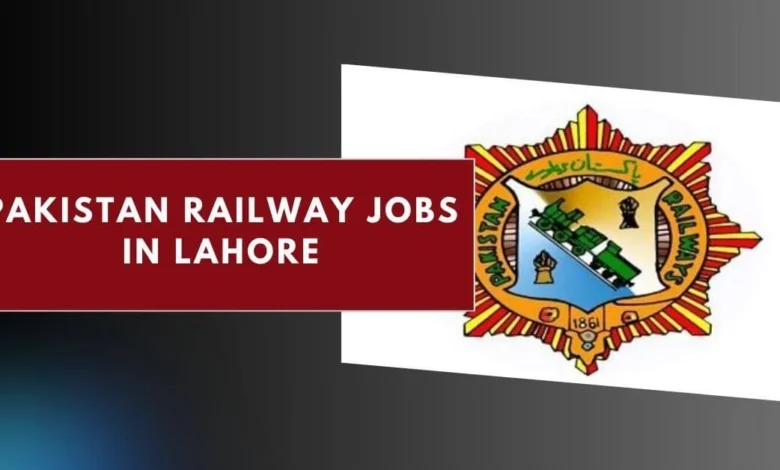 Pakistan Railway Jobs in Lahore
