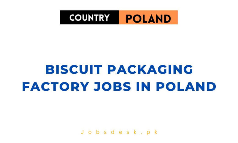 Biscuit Packaging Factory Jobs in Poland