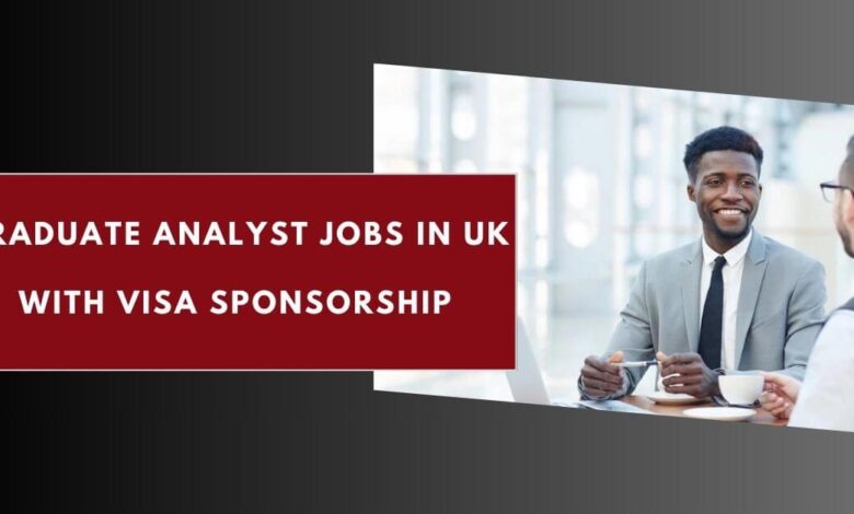 Graduate Analyst Jobs in UK with Visa Sponsorship