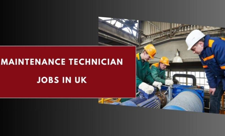 Maintenance Technician Jobs in UK