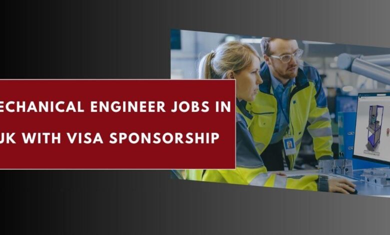 Mechanical Engineer Jobs in UK with Visa Sponsorship