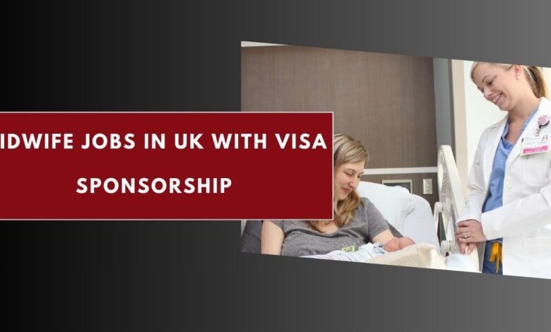 Midwife Jobs in UK with Visa Sponsorship