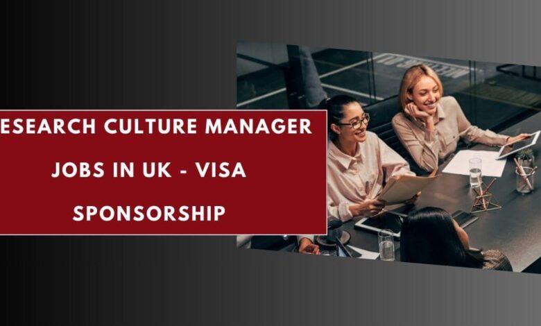 Research Culture Manager Jobs in UK - Visa Sponsorship