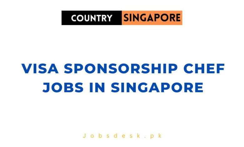 Visa Sponsorship Chef Jobs in Singapore
