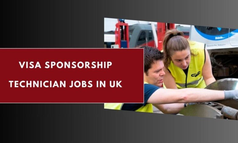Visa Sponsorship Technician Jobs in UK