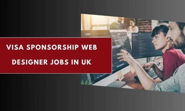 Visa Sponsorship Web Designer Jobs in UK