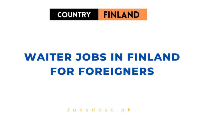 Waiter Jobs in Finland For Foreigners