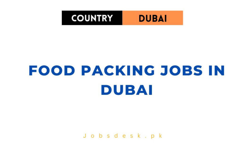 Food Packing Jobs in Dubai