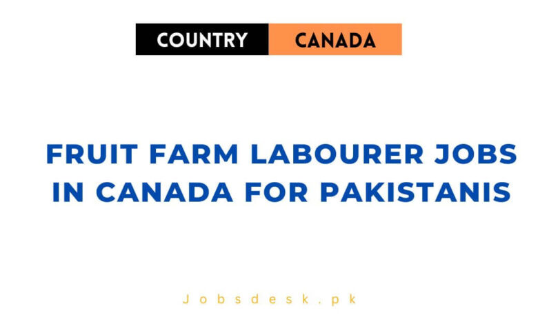 Fruit Farm Labourer Jobs in Canada for Pakistanis