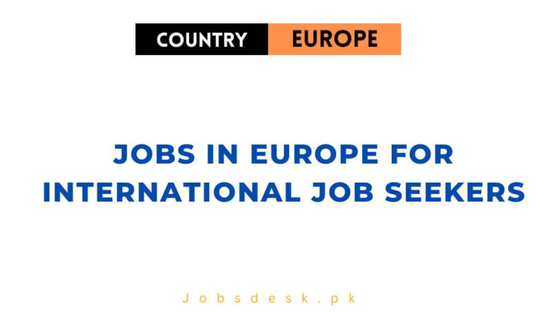 Jobs in Europe For International Job Seekers