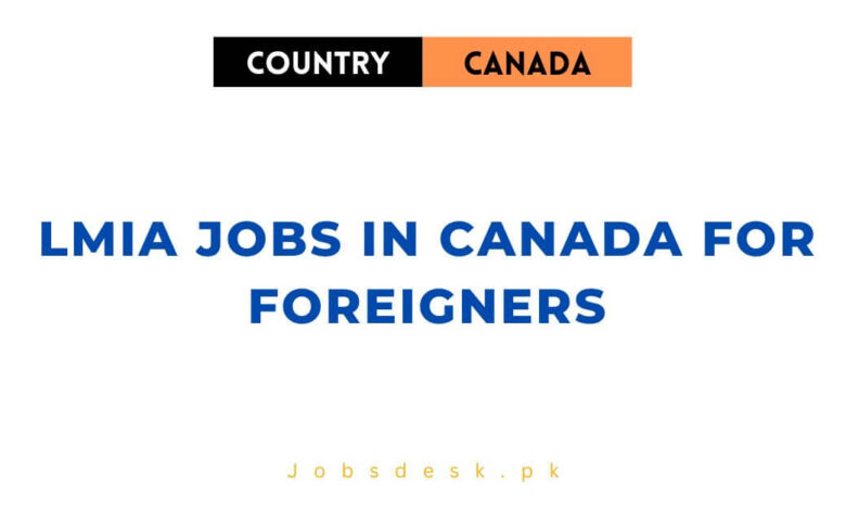 LMIA Jobs in Canada for Foreigners