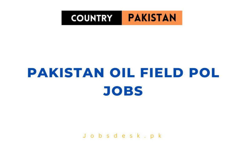 Pakistan Oil Field POL Jobs