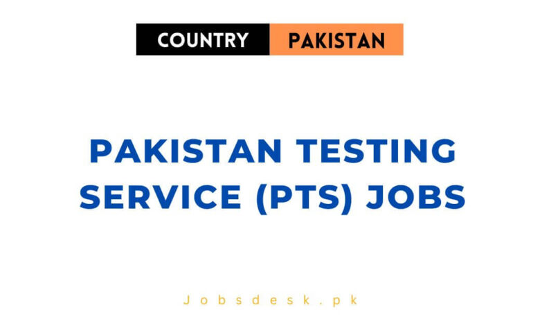 Pakistan Testing Service (PTS) Jobs