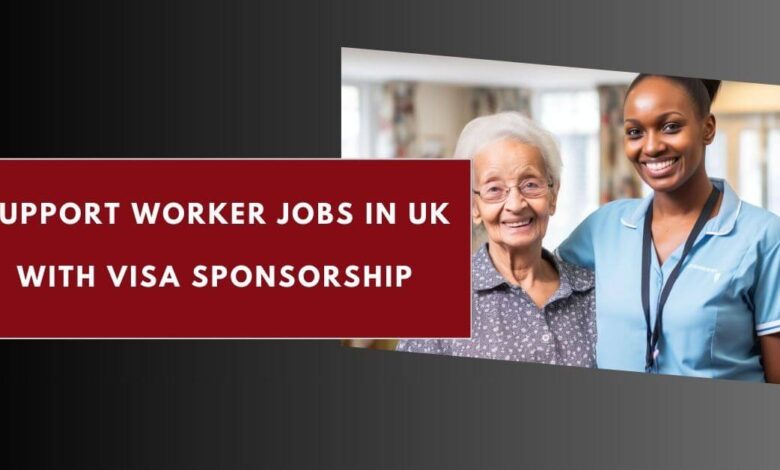Support Worker Jobs in UK with Visa Sponsorship