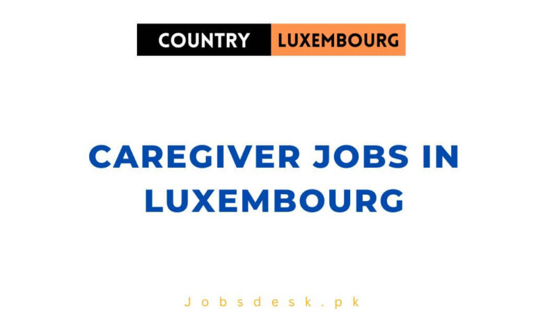 Caregiver Jobs in Luxembourg