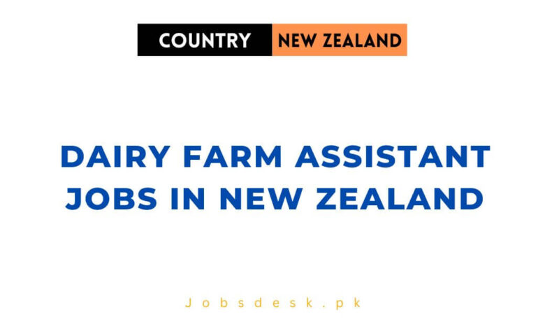 Dairy Farm Assistant Jobs in New Zealand