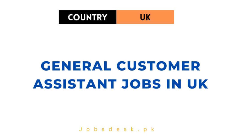 General Customer Assistant Jobs in UK