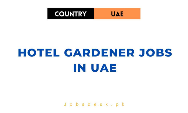 Hotel Gardener Jobs in UAE