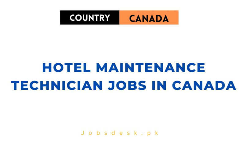 Hotel Maintenance Technician Jobs in Canada
