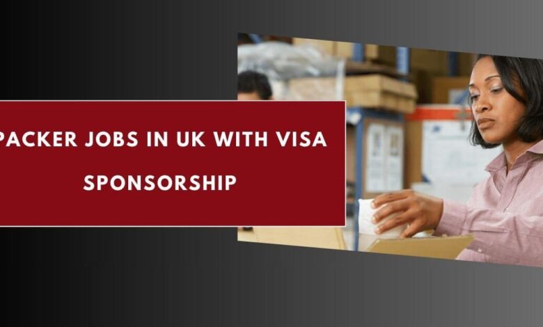Packer Jobs in UK with Visa Sponsorship