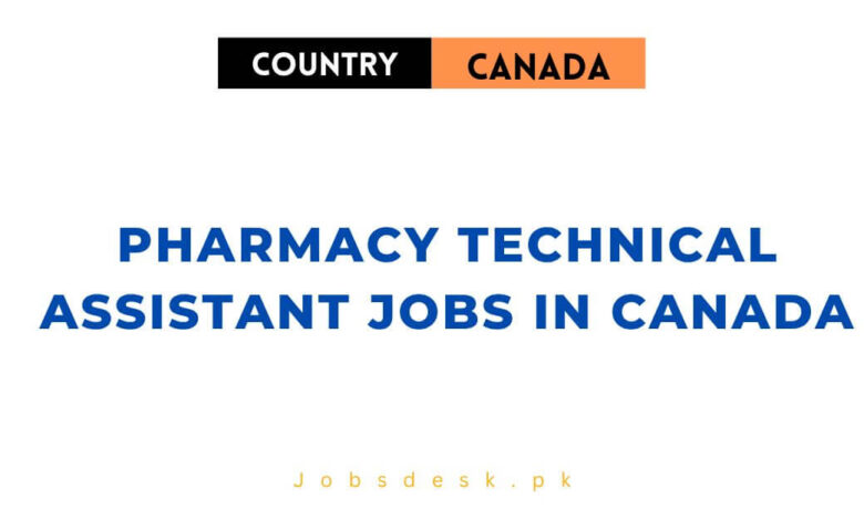 Pharmacy Technical Assistant Jobs in Canada