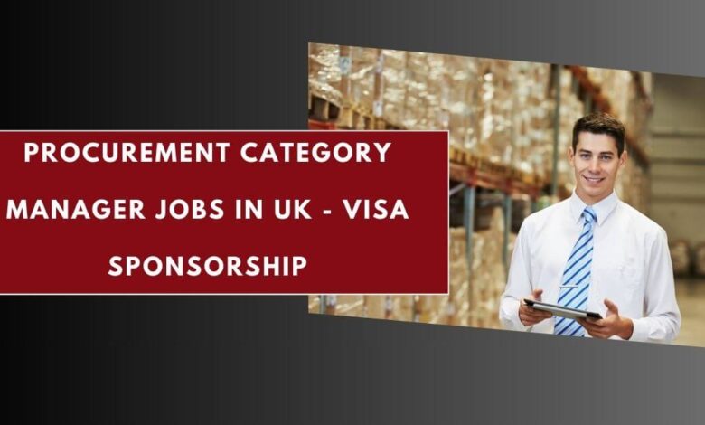 Procurement Category Manager Jobs in UK - Visa Sponsorship