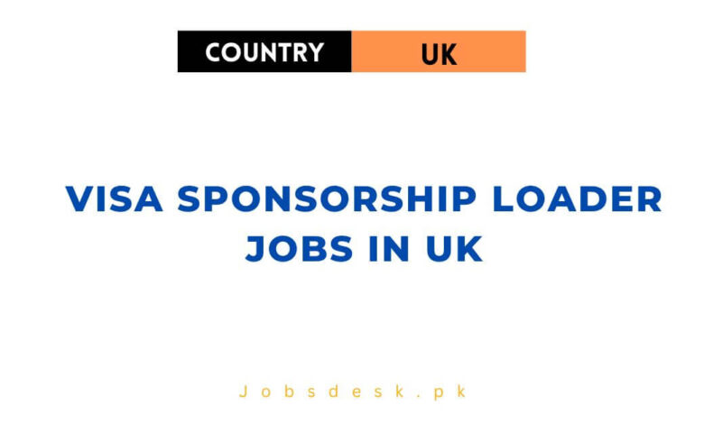 Visa Sponsorship Loader Jobs in UK