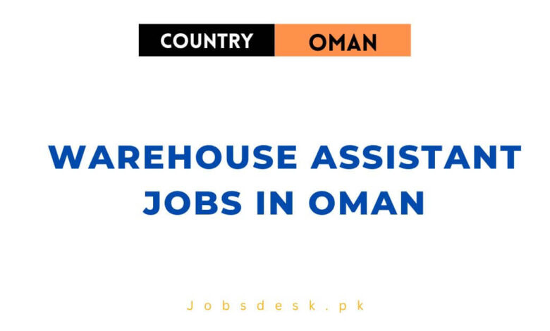 Warehouse Assistant Jobs in Oman
