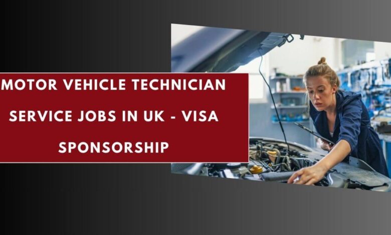 Motor Vehicle Technician Service Jobs in UK - Visa Sponsorship