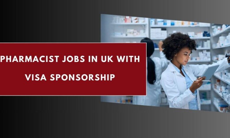 Pharmacist Jobs in UK with Visa Sponsorship