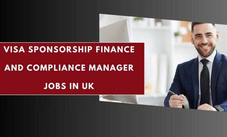 Visa Sponsorship Finance and Compliance Manager Jobs in UK