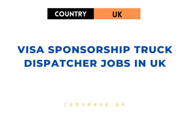 Visa Sponsorship Truck Dispatcher Jobs in UK
