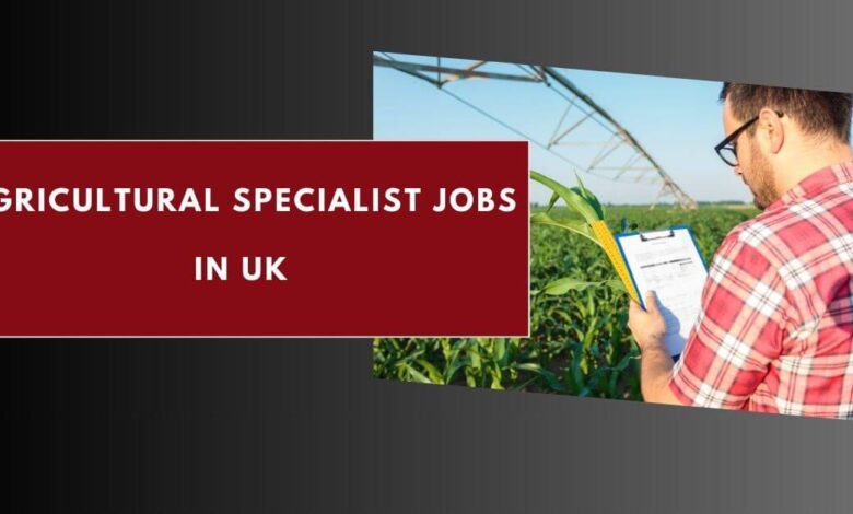Agricultural Specialist Jobs in UK