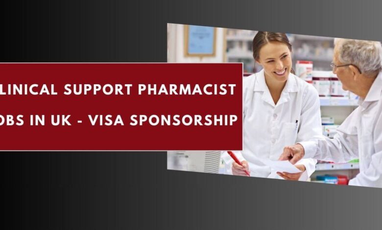 Clinical Support Pharmacist Jobs in UK - Visa Sponsorship
