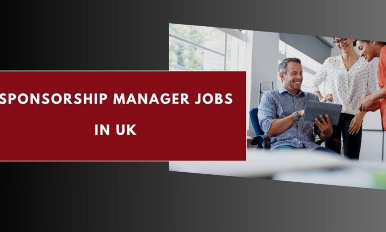 Sponsorship Manager Jobs in UK