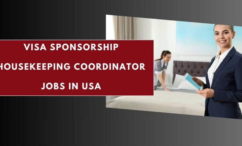 Visa Sponsorship Housekeeping Coordinator Jobs in USA