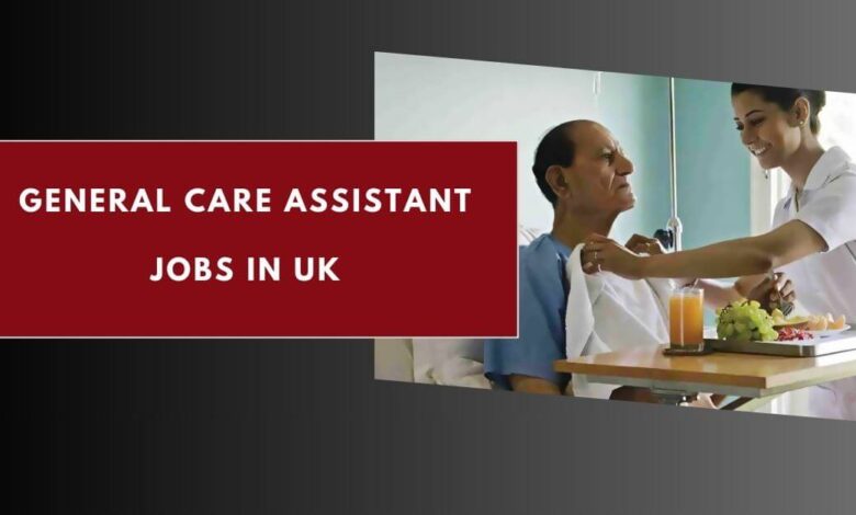 General Care Assistant Jobs in UK