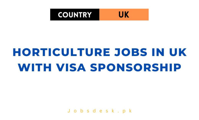 Horticulture Jobs in UK with Visa Sponsorship
