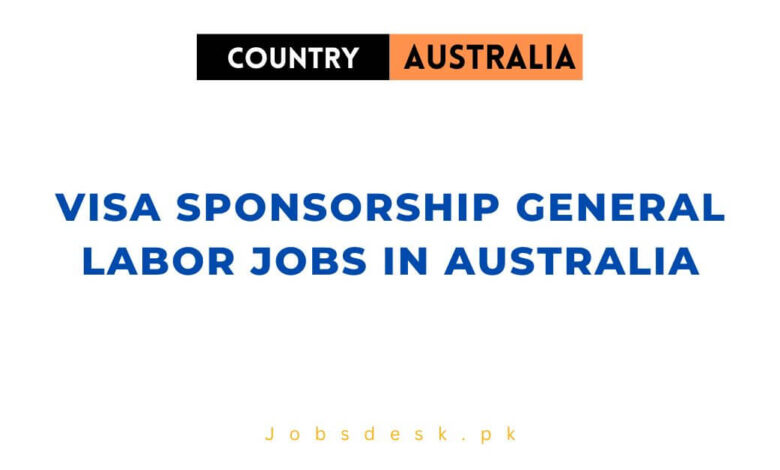 Visa Sponsorship General Labor Jobs in Australia