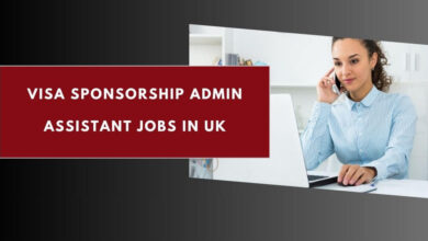 Visa Sponsorship Admin Assistant Jobs in UK